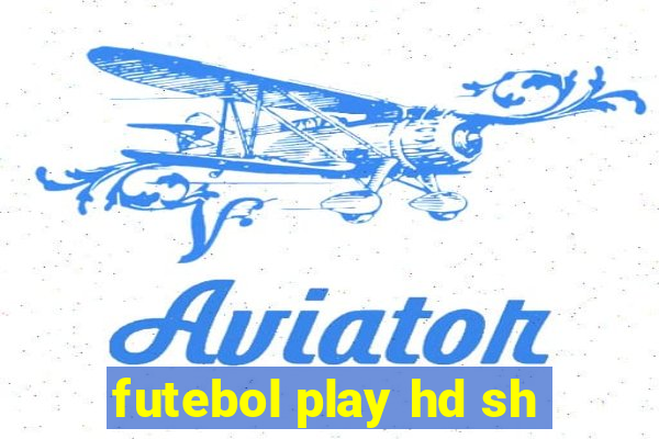 futebol play hd sh